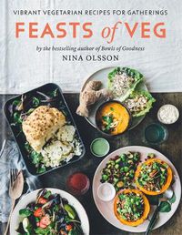 Cover image for Feasts of Veg: Vibrant vegetarian recipes for gatherings