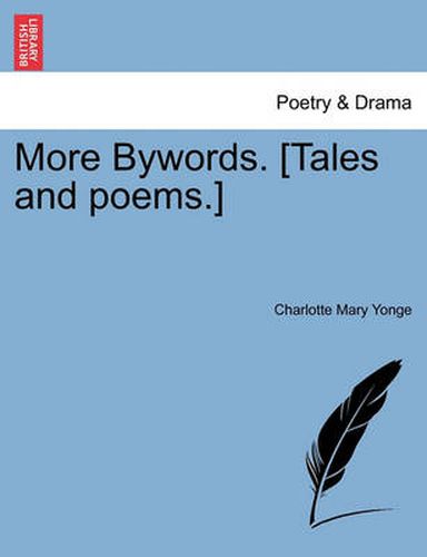 Cover image for More Bywords. [Tales and Poems.]