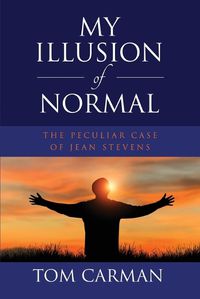 Cover image for My Illusion of Normal