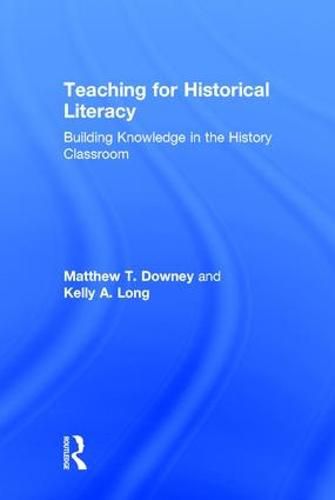 Cover image for Teaching for Historical Literacy: Building Knowledge in the History Classroom