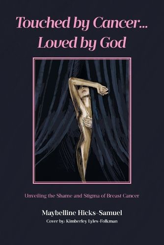 Cover image for Touched by Cancer... Loved by God