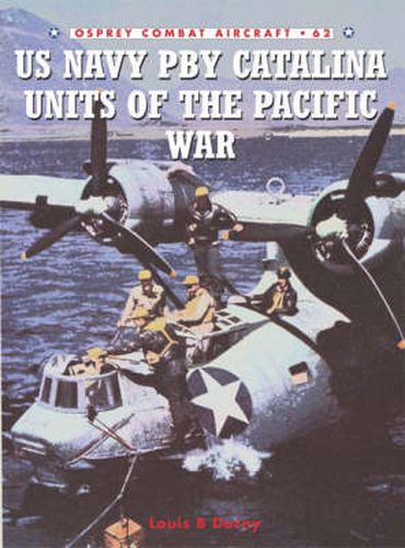 Cover image for US Navy PBY Catalina Units of the Pacific War