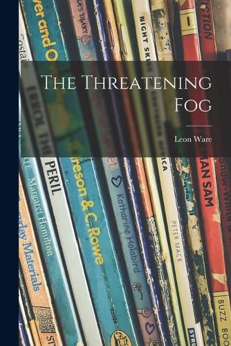 Cover image for The Threatening Fog