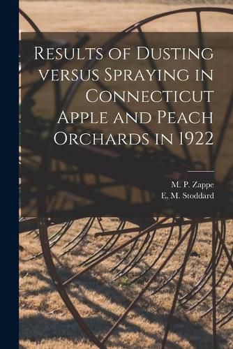 Results of Dusting Versus Spraying in Connecticut Apple and Peach Orchards in 1922