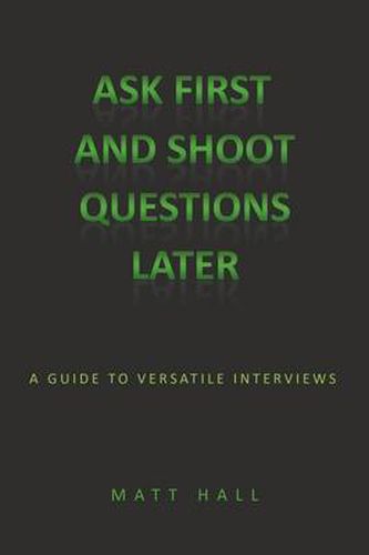 Cover image for Ask First & Shoot Questions Later