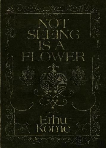 Cover image for Not Seeing Is A Flower