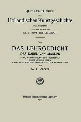 Das Lehrgedicht Des Karel Van Mander: Text, Uebersetzung Und Kommentar Nebst Anhang Ueber Manders Geschichtskonstruktion Und Kunsttheorie