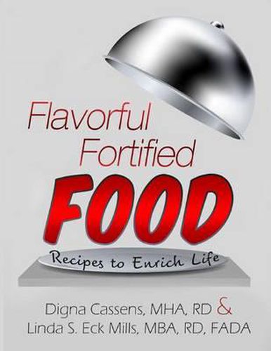 Cover image for Flavorful Fortified Food - Recipes to Enrich Life