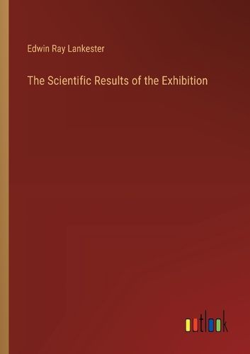 The Scientific Results of the Exhibition