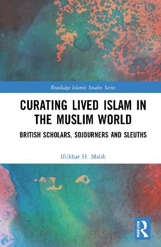 Cover image for Curating Lived Islam in the Muslim World