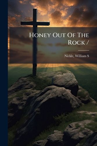 Cover image for Honey Out of the Rock /