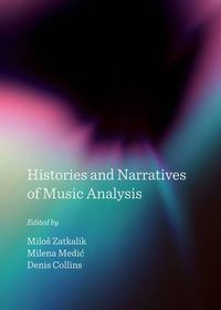 Cover image for Histories and Narratives of Music Analysis