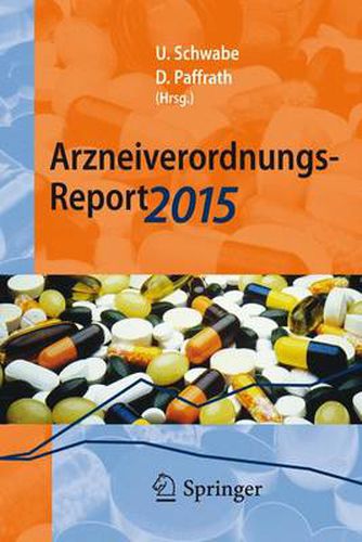 Cover image for Arzneiverordnungs-Report 2015: Aktuelle Zahlen, Kosten, Trends und Kommentare