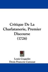 Cover image for Critique de La Charlatanerie, Premier Discourse (1726)