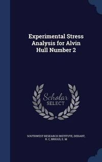 Cover image for Experimental Stress Analysis for Alvin Hull Number 2