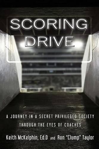 Scoring Drive: A Journey in a Secret Privileged Society through the Eyes of Coaches