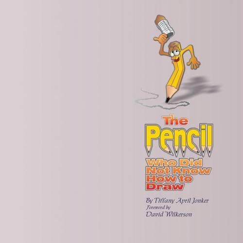 Cover image for The Pencil Who Did Not Know How to Draw