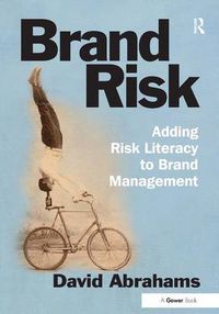 Cover image for Brand Risk: Adding Risk Literacy to Brand Management