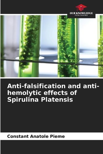 Cover image for Anti-falsification and anti-hemolytic effects of Spirulina Platensis