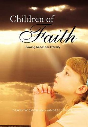 Cover image for Children of Faith: Sowing Seeds for Eternity