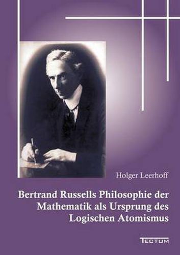 Cover image for Bertrand Russells Philosophie der Mathematik als Ursprung des Logischen Atomismus