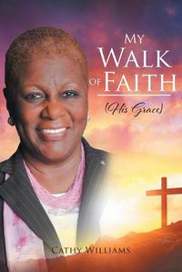 Cover image for My Walk of Faith: His Grace