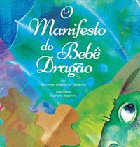 Cover image for O Manifesto do Bebe Dragao (Baby Dragon Portuguese)