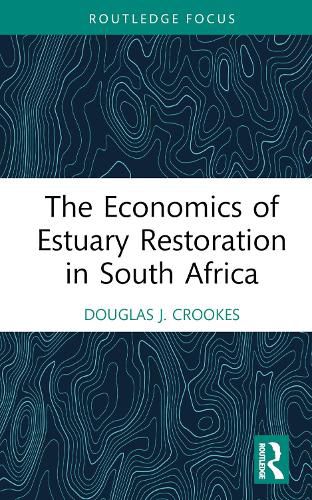 Cover image for The Economics of Estuary Restoration in South Africa