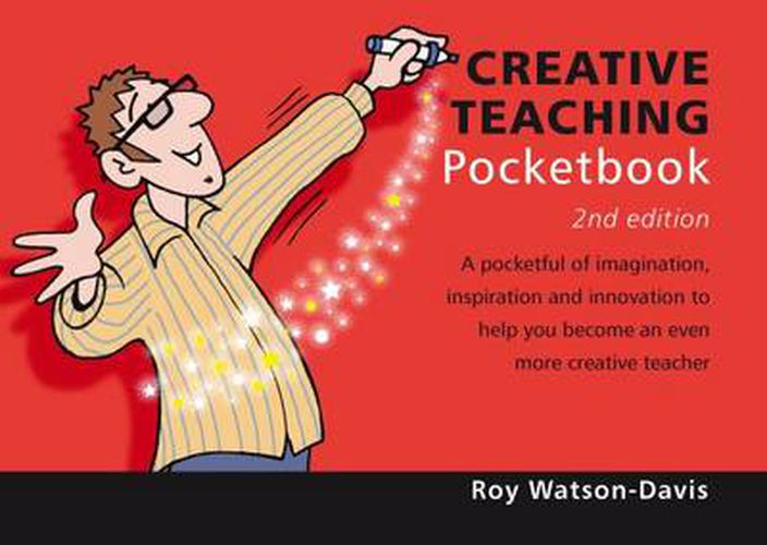 Cover image for Creative Teaching Pocketbook: 2nd Edition: Creative Teaching Pocketbook: 2nd Edition