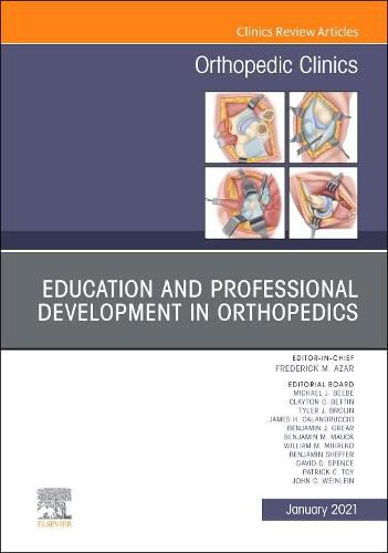 Cover image for Education and Professional Development in Orthopedics, An Issue of Orthopedic Clinics