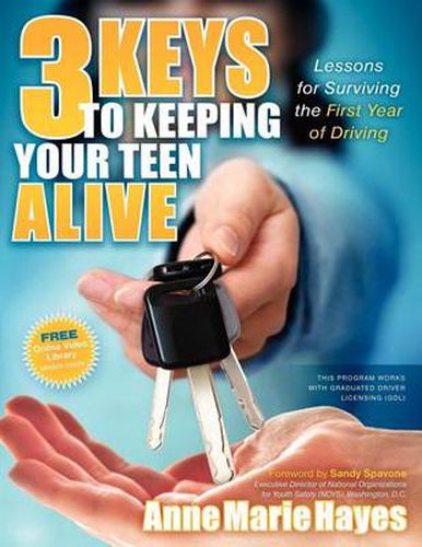 Cover image for 3 Keys to Keeping Your Teen Alive: Lessons for Surviving the First Year of Driving