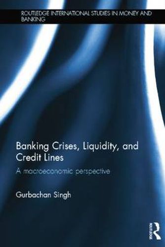 Cover image for Banking Crises, Liquidity, and Credit Lines: A Macroeconomic Perspective