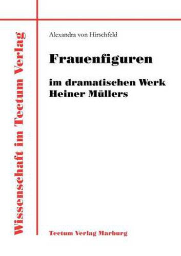 Cover image for Frauenfiguren im dramatischen Werk Heiner Mullers