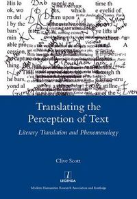 Cover image for Translating the Perception of Text: Literary Translation and Phenomenology