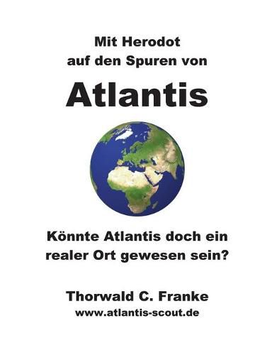 Cover image for Mit Herodot auf den Spuren von Atlantis: Koennte Atlantis doch ein realer Ort gewesen sein?