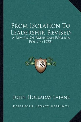 From Isolation to Leadership, Revised: A Review of American Foreign Policy (1922)