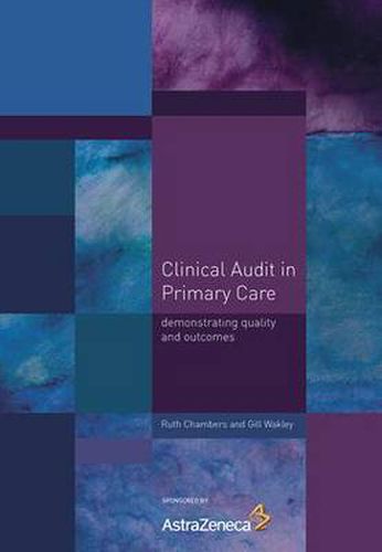 Cover image for Clinical Audit in Primary Care: Demonstrating Quality and Outcomes