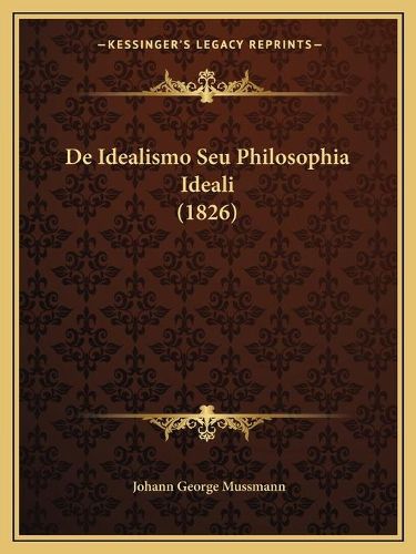 Cover image for de Idealismo Seu Philosophia Ideali (1826)