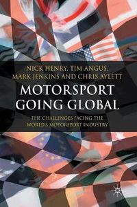 Cover image for Motorsport Going Global: The Challenges Facing the World's Motorsport Industry