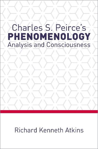 Cover image for Charles S. Peirce's Phenomenology: Analysis and Consciousness