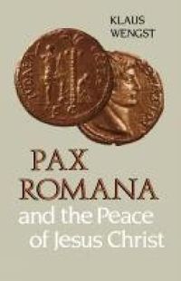 Cover image for Pax Romana and the Peace of Christ