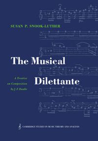 Cover image for The Musical Dilettante: A Treatise on Composition by J. F. Daube