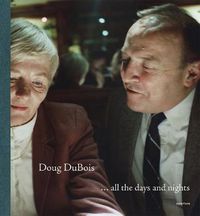 Cover image for Doug DuBois...all the days and nights