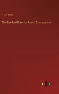 Cover image for The Standard Book for French Conversation