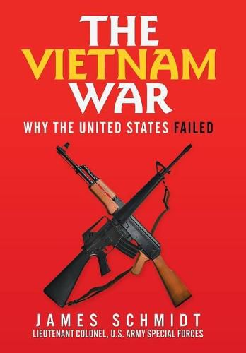 Cover image for The Vietnam War: Why the United States Failed