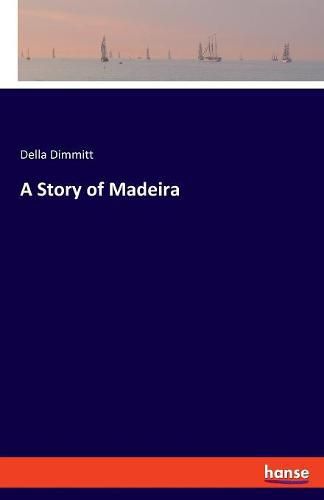 Cover image for A Story of Madeira