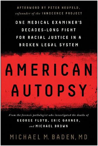 Cover image for American Autopsy: One Medical Examiner's Decades-Long Fight for Racial Justice in a Broken Legal System