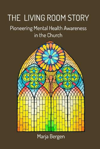 Cover image for The Living Room Story: Pioneering Mental Health Awareness in the Church