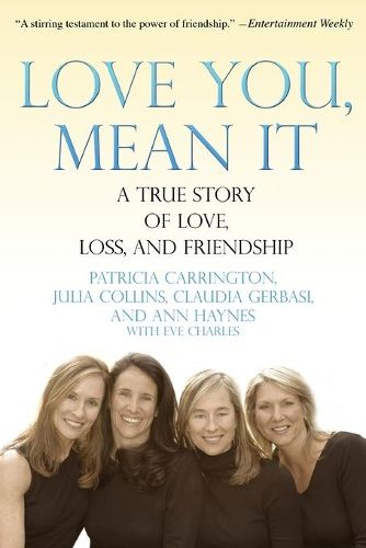 Cover image for Love You, Mean It: A True Story of Love, Loss, and Friendship