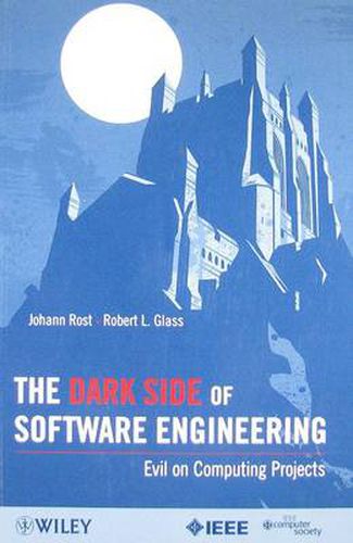 The Dark Side of Software Engineering: Evil on Computing Projects